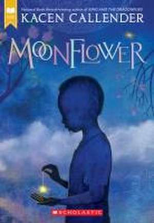 Moonflower (Scholastic Gold) de Kacen Callender