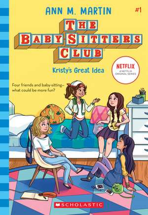 Kristy's Great Idea (the Baby-Sitters Club #1) de Ann M. Martin