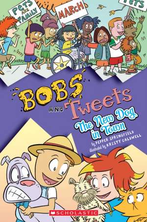 The New Dog in Town (Bobs and Tweets #5) de Pepper Springfield