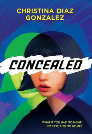 Concealed de Christina Diaz Gonzalez