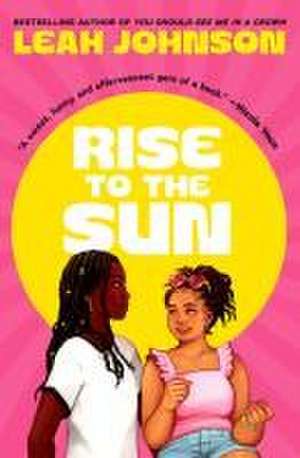 Rise to the Sun de Leah Johnson