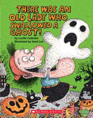 There Was an Old Lady Who Swallowed a Ghost! (Board Book) de Lucille Colandro