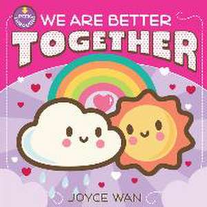 We Are Better Together de Joyce Wan