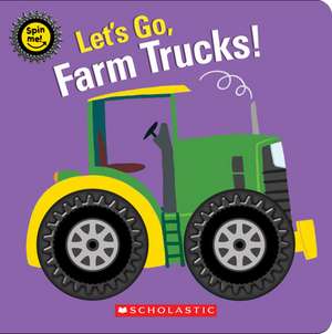 Let's Go, Farm Trucks! de Scholastic