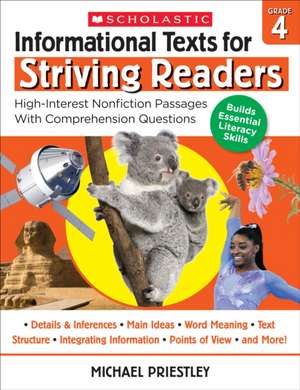 Informational Texts for Striving Readers: Grade 4 de Michael Priestley