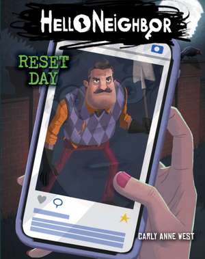 Reset Day: An Afk Book (Hello Neighbor #7) de Carly Anne West