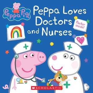 Peppa Loves Doctors and Nurses (Peppa Pig) de Eone