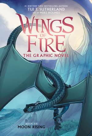 Moon Rising: A Graphic Novel (Wings of Fire Graphic Novel #6) de Tui T Sutherland