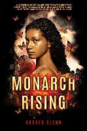 Monarch Rising de Harper Glenn