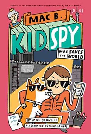 Mac Saves the World (Mac B., Kid Spy #6) de Mac Barnett