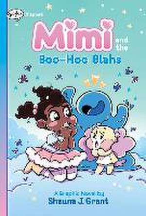 Mimi and the Boo-Hoo Blahs: A Graphix Chapters Book (Mimi #2) de Shauna J Grant