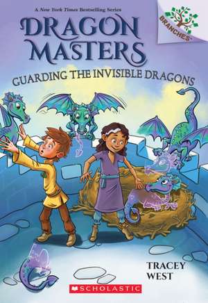 Guarding the Invisible Dragons: A Branches Book (Dragon Masters #22) de Tracey West