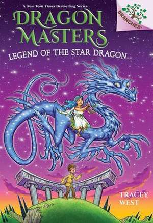 Legend of the Star Dragon: A Branches Book (Dragon Masters #25) de Tracey West