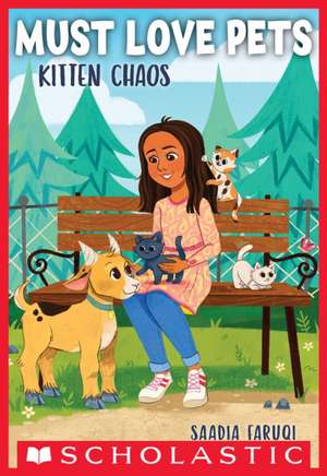 Kitten Chaos (Must Love Pets #2) de Saadia Faruqi