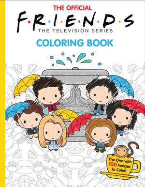 The Official Friends Coloring Book: The One with 100 Images to Color de Micol Ostow