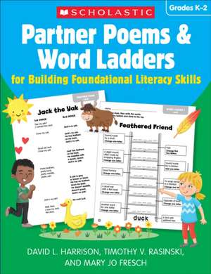 Partner Poems & Word Ladders for Building Foundational Literacy Skills: Grades K-2 de David L Harrison