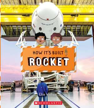 Rocket (How It's Built) de Elise Wallace