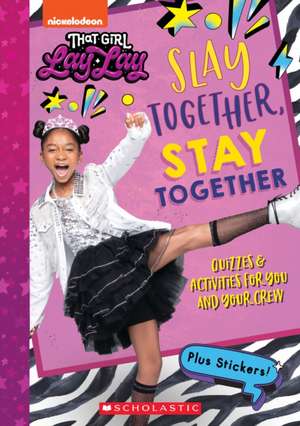 Slay Together, Stay Together: Quizzes & Activities for You and Your Crew (That Girl Lay Lay) de Terrance Crawford