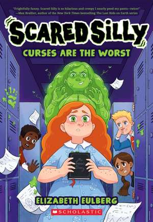 Curses Are the Worst (Scared Silly #1) de Elizabeth Eulberg