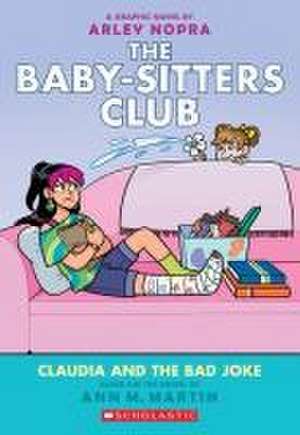 Claudia and the Bad Joke: A Graphic Novel (the Baby-Sitters Club #15) de Ann M. Martin