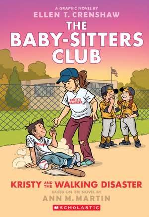 Kristy and the Walking Disaster: A Graphic Novel (the Baby-Sitters Club #16) de Ann M. Martin