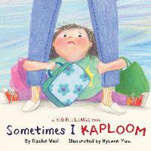 Sometimes I Kaploom de Rachel Vail