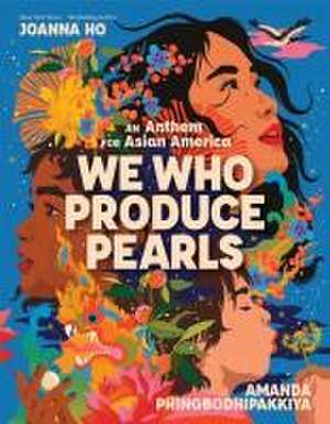 We Who Produce Pearls de Joanna Ho