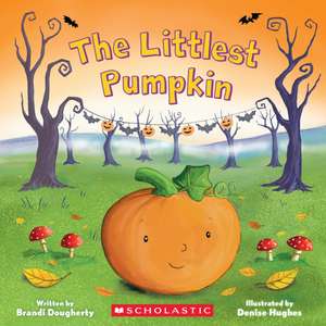 The Littlest Pumpkin de Brandi Dougherty