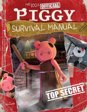 The 100% Official Piggy Survival Manual: An Afk Book de Scholastic