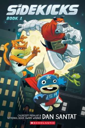 Sidekicks: A Graphic Novel de Dan Santat