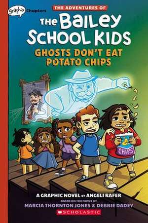 Ghosts Don't Eat Potato Chips: A Graphix Chapters Book (the Adventures of the Bailey School Kids #3) de Marcia Thornton Jones