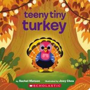 Teeny Tiny Turkey de Rachel Matson