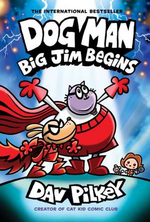 Dog Man 13: Big Jim Begins de Dav Pilkey