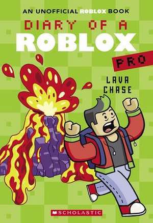 Lava Chase (Diary of a Roblox Pro #4: An Afk Book) de Ari Avatar