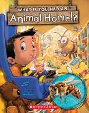 What If You Had an Animal Home!? de Sandra Markle