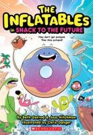 Inflatables in Snack to the Future (the Inflatables #5) de Beth Garrod