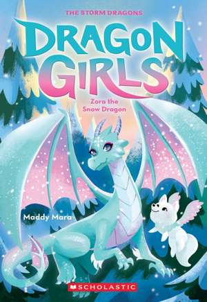 Zora the Snow Dragon (Dragon Girls #15) de Maddy Mara