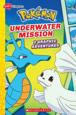 Underwater Mission (Pokémon: Graphic Collection) de Simcha Whitehill