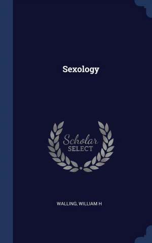 Sexology de William H. Walling