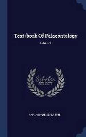 Text-book Of Palaeontology; Volume 1