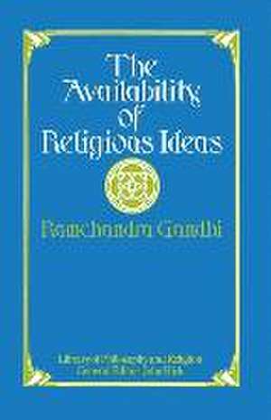 The Availability of Religious Ideas de Ramchandra Gandhi