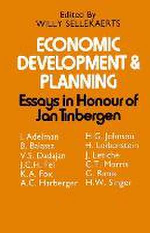 Economic Development and Planning: Essays in Honour of Jan Tinbergen de Willy Sellekaerts