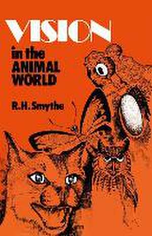 Vision in the Animal World de Reginald H. Smythe