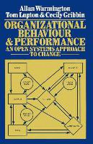 Organizational Behaviour and Performance: An Open Systems Approach to Change de A. Warmington