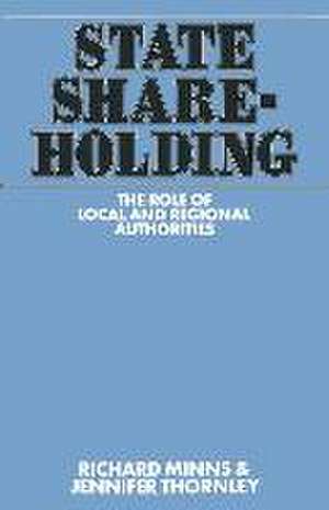 State Shareholding: The Role of Local and Regional Authorities de Richard Minns