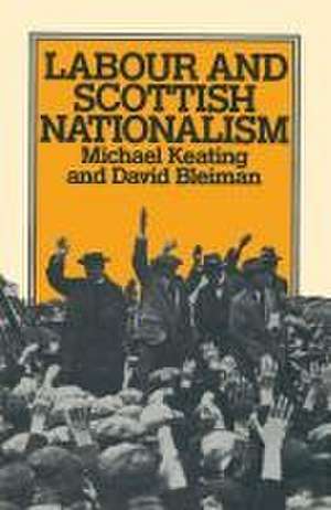 Labour and Scottish Nationalism de Michael Keating