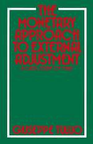 The Monetary Approach to External Adjustment: A Case Study of Italy de Giuseppe Tullio