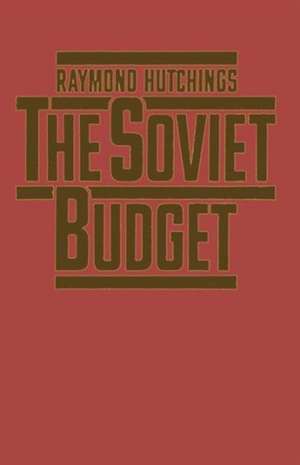 The Soviet Budget de Raymond Hutchings