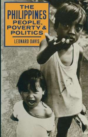 The Philippines People, Poverty and Politics de Leonard Davis