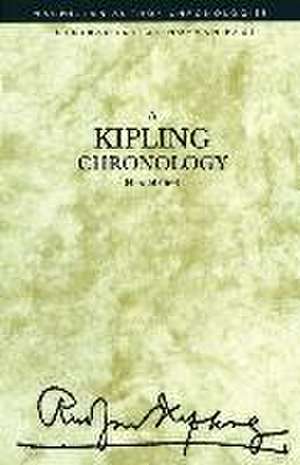 A Kipling Chronology de Harold Orel